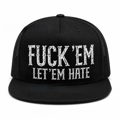 😤Fuck 'Em Let 'Em Hate Graphic Trucker Hat | Breathable Mesh Work & Outdoor Cap For Men