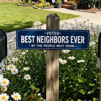 🤣Voted Best Neighbors Ever Funny Metal Yard Sign