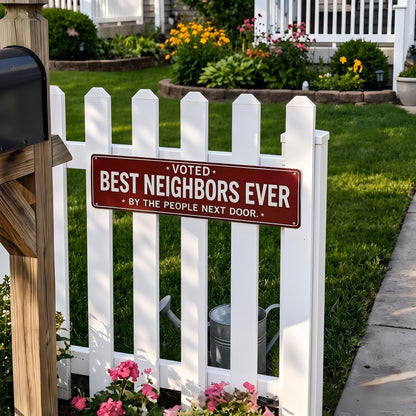 🤣Voted Best Neighbors Ever Funny Metal Yard Sign
